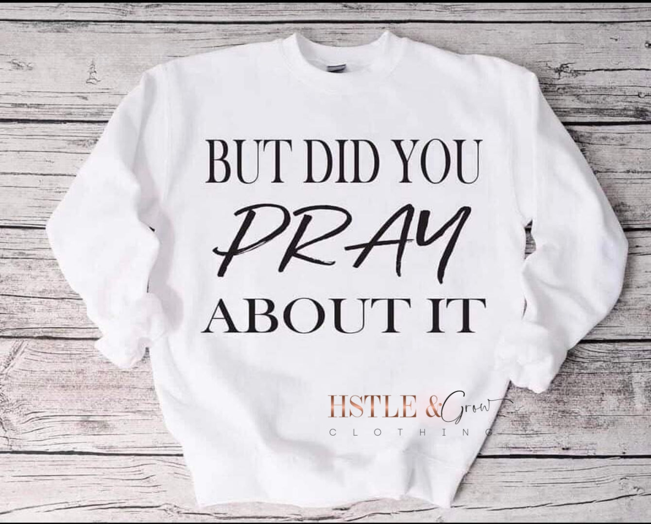 BUT DID YOU PRAY ABOUT IT