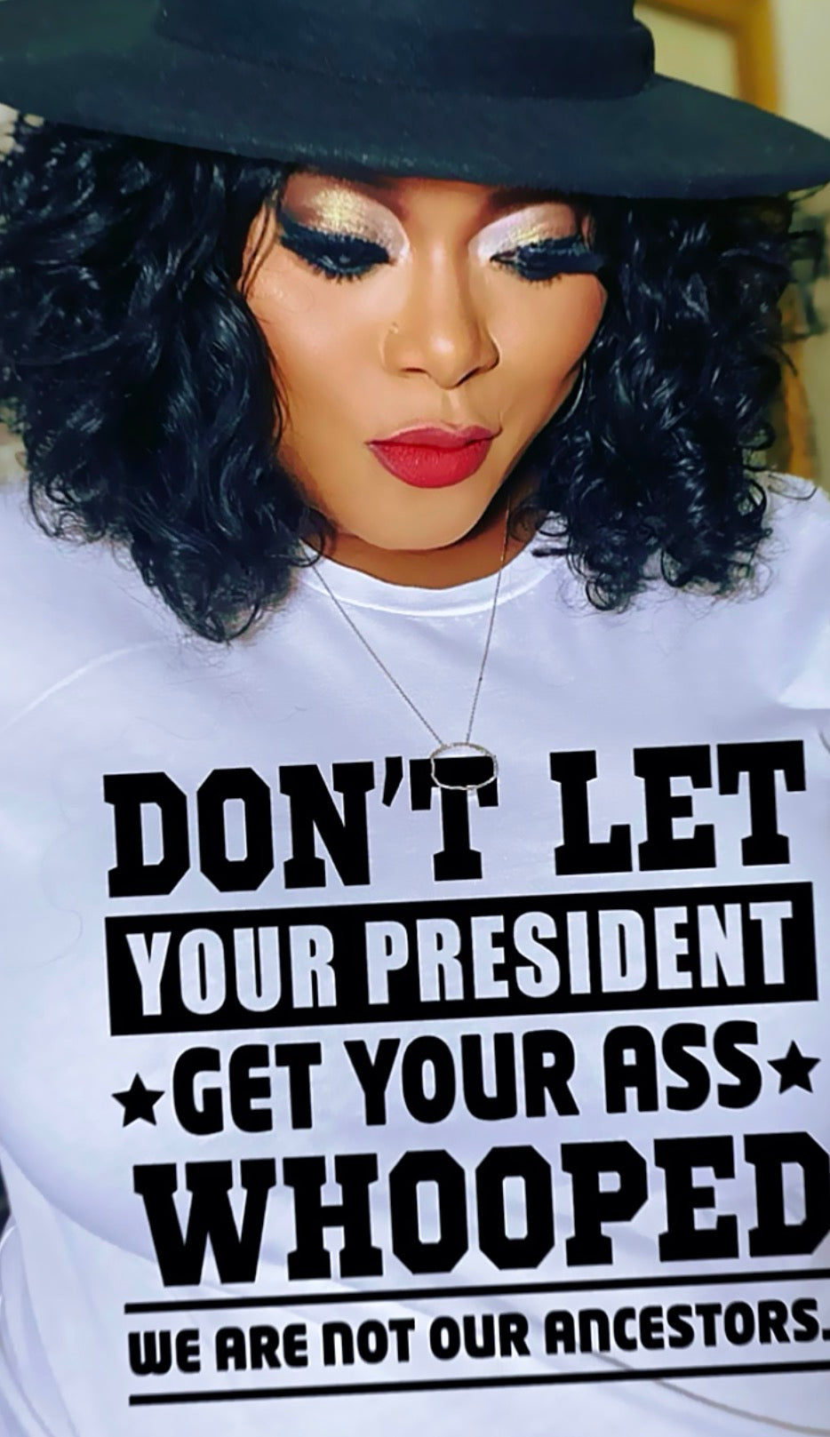 DON’T LET YOUR PRESIDENT GET YOUR ASS WHOOPED